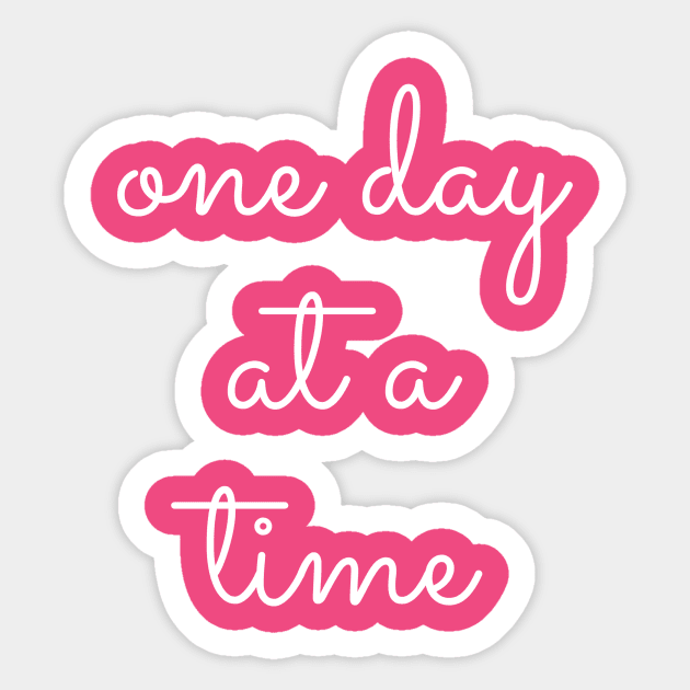One Day At A Time ODAAT - 12 Step Addict Alcoholic Sticker by RecoveryTees
